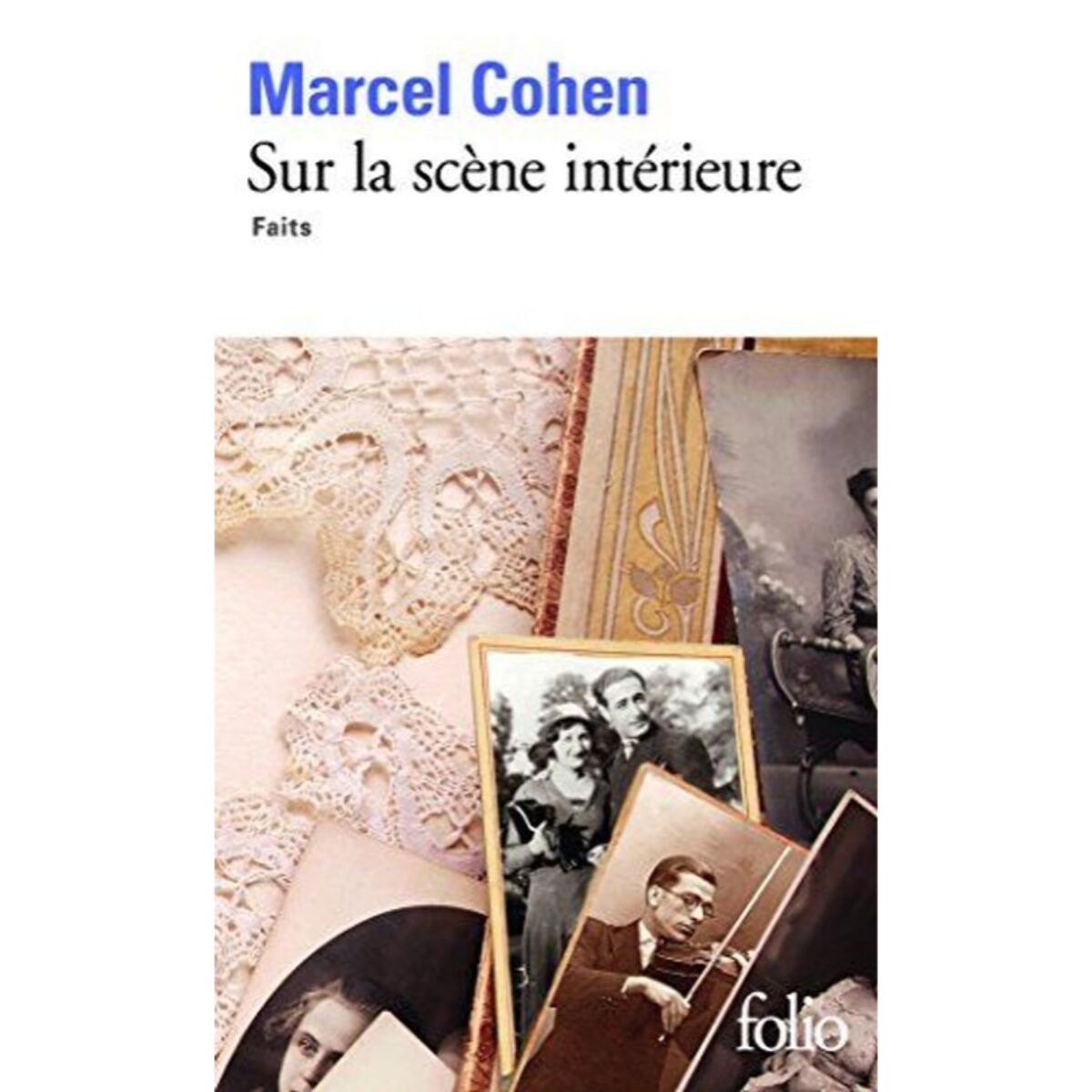 Cohen,Marcel | Sur la scène intérieure: Faits | Livre d'occasion