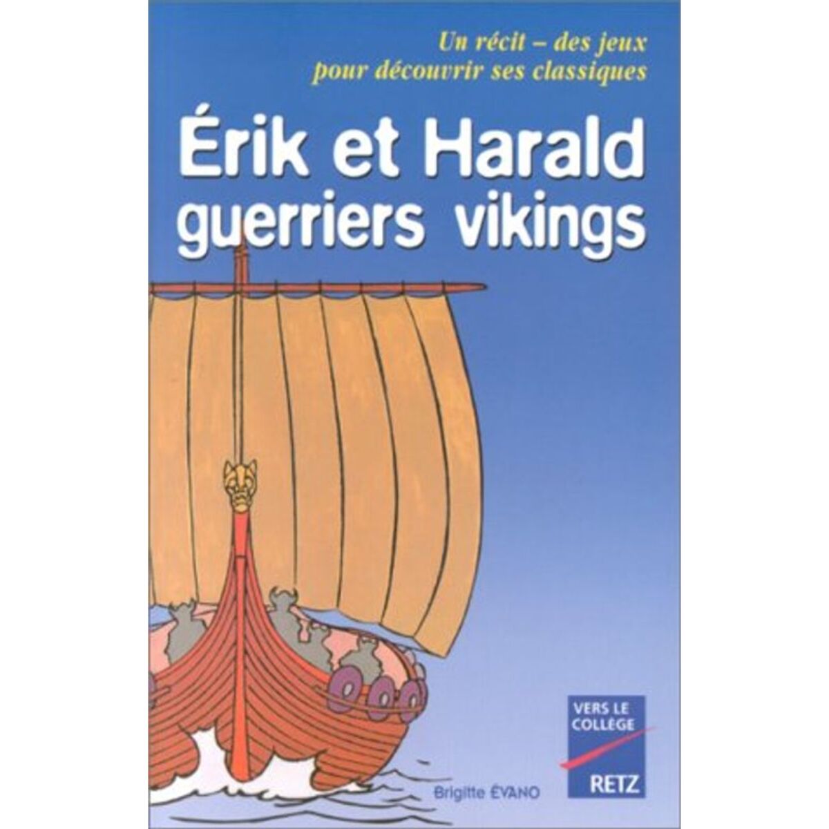 Evano, B. | Erik et Harald, guerriers vikings, 10-11 ans | Livre d'occasion