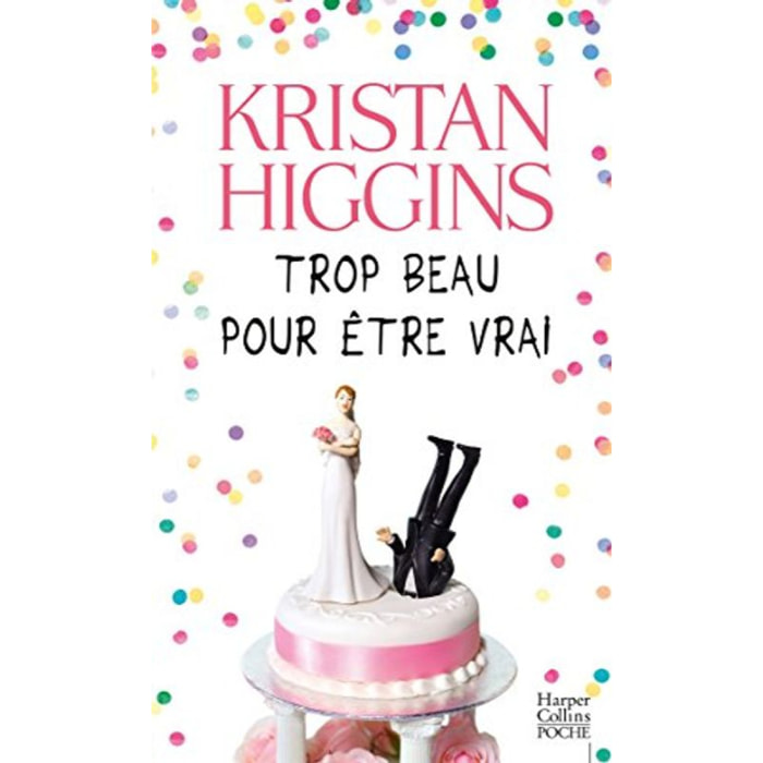 Higgins, Kristan | Trop beau pour être vrai | Livre d'occasion