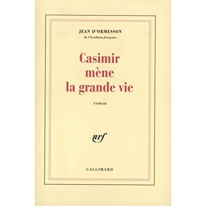 Ormesson,Jean d' | Casimir mène la grande vie | Livre d'occasion