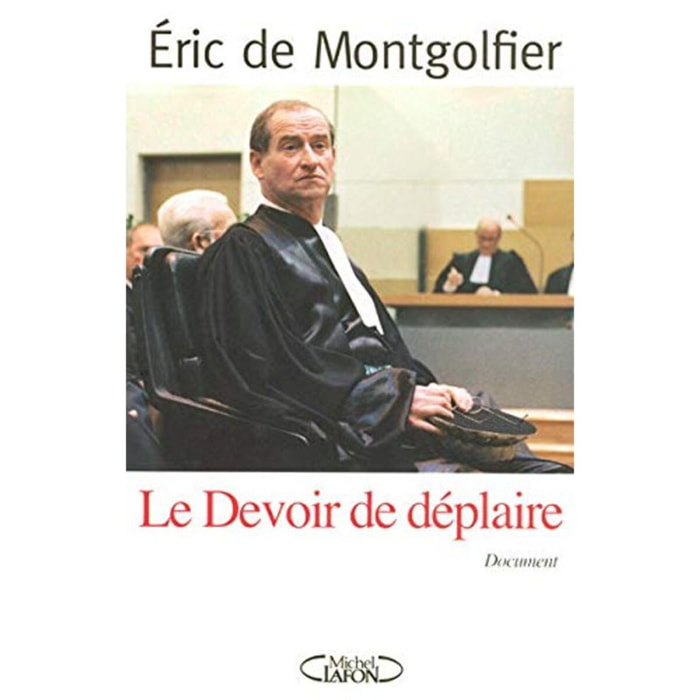 Montgolfier, Éric de | Le devoir de déplaire | Livre d'occasion