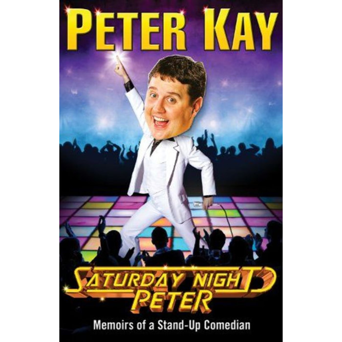 Kay, Peter | Saturday Night Peter: Memoirs of a Stand-up Comedian | Livre d'occasion