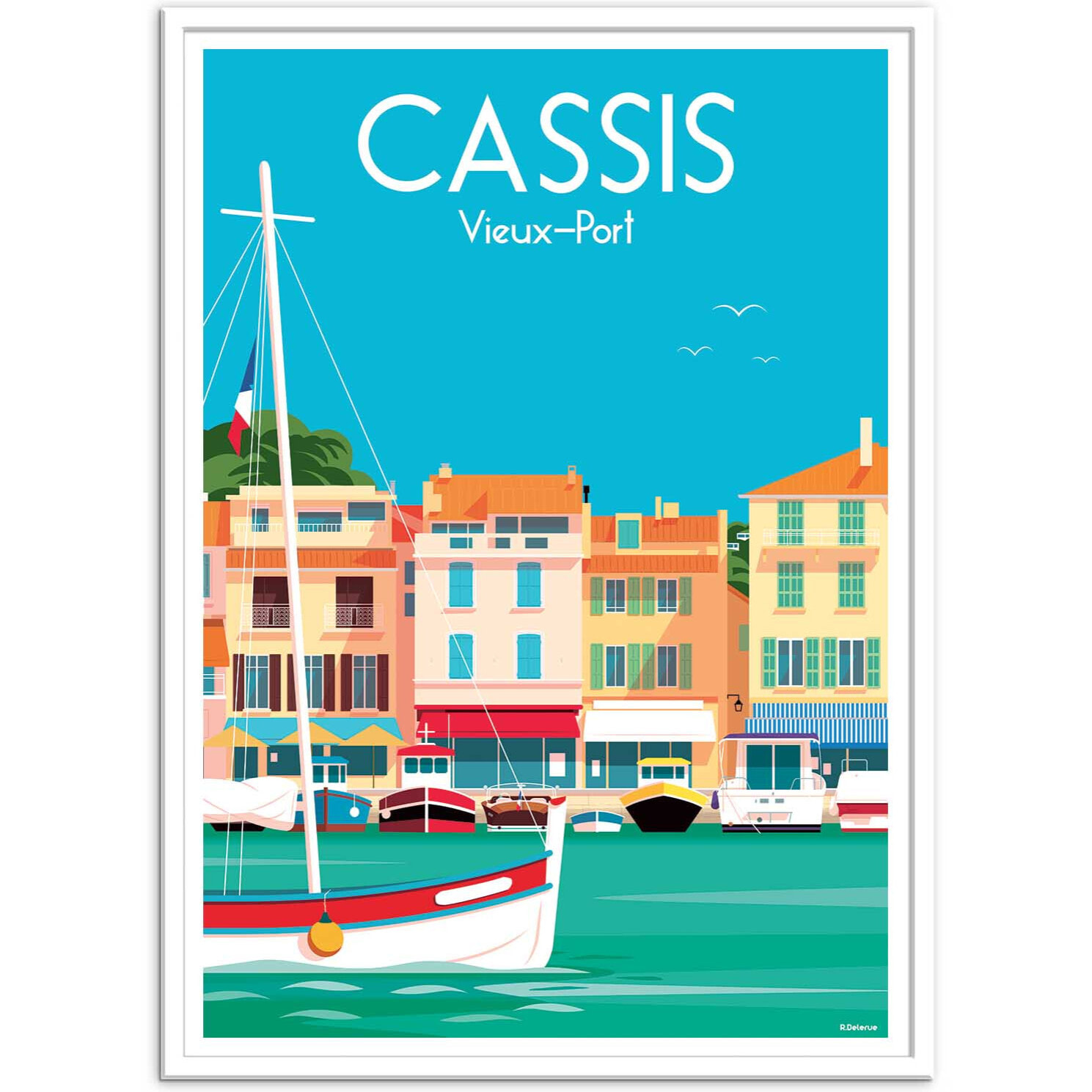 Affiche - Cassis Vieux port - Raphael Delerue