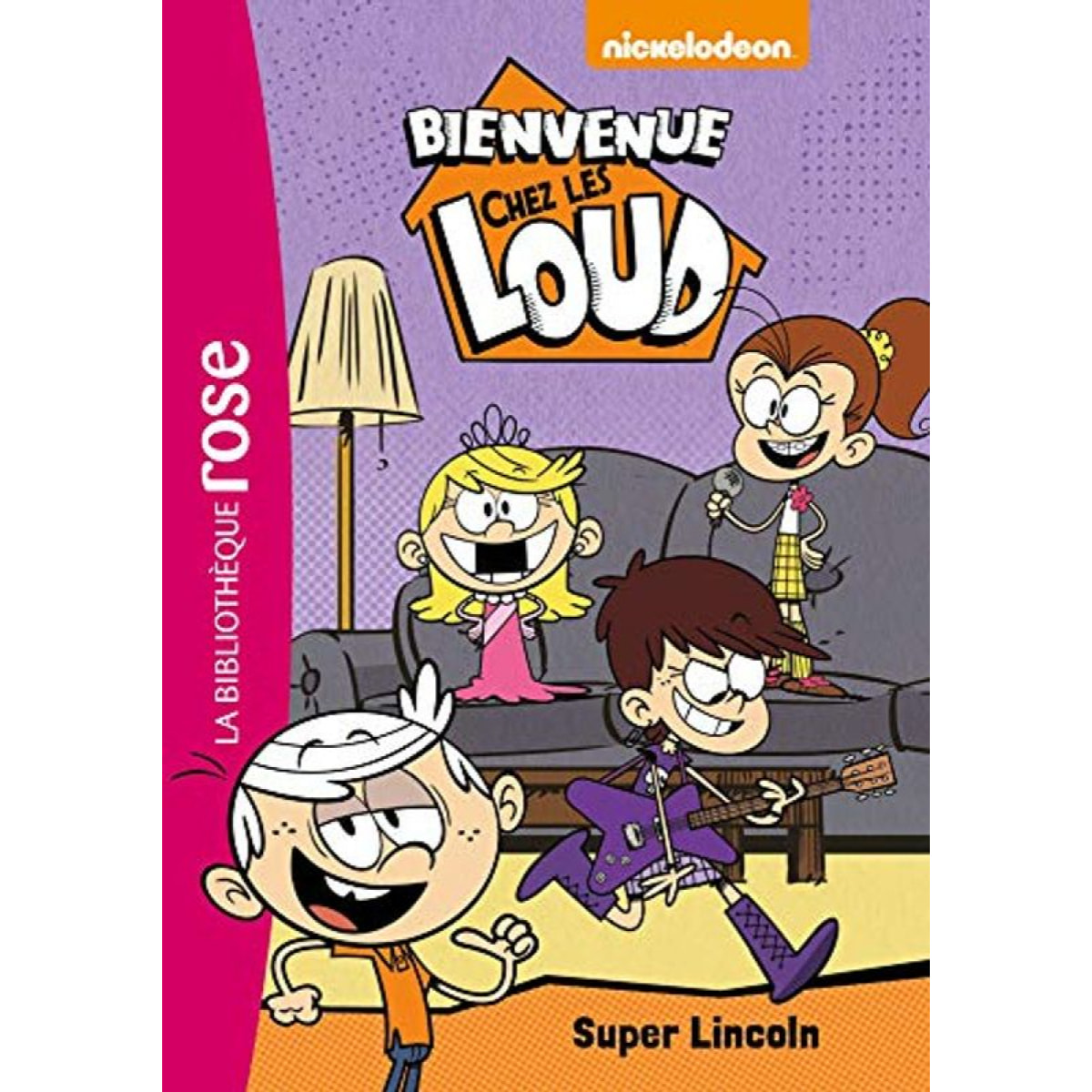 Nickelodeon | Bienvenue chez les Loud 06 - Super Lincoln | Livre d'occasion