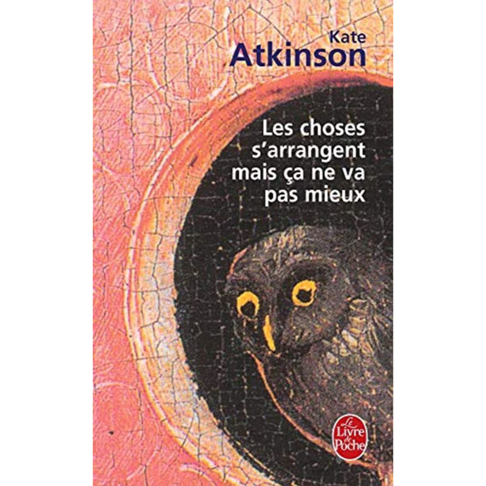 Atkinson, Kate | Les choses s'arrangent mais ça ne va pas mieux | Livre d'occasion