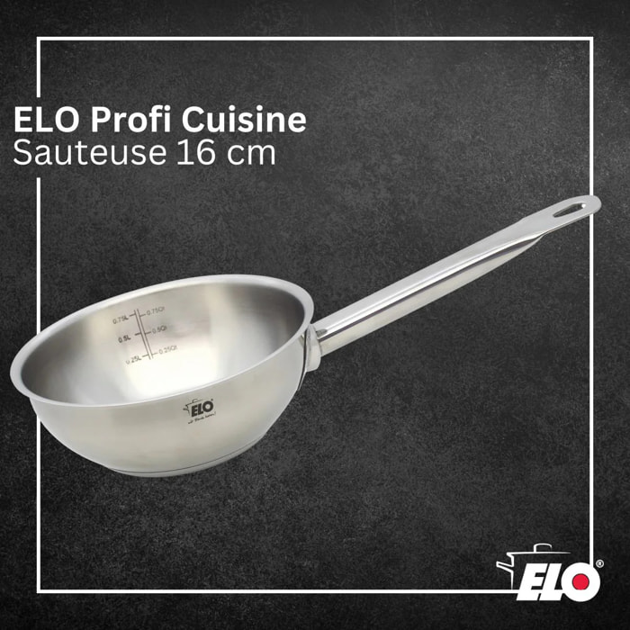 Sauteuse 16 cm en acier inoxydable 18/8 Elo Profi Cuisine