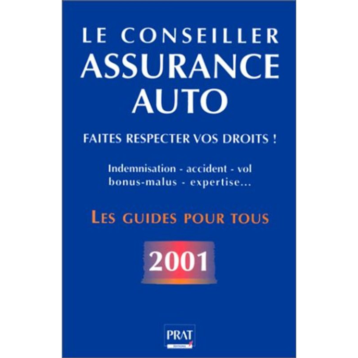 Doleux, Catherine | Assurance auto 2001 : faites respecter vos droits | Livre d'occasion