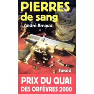 Arnaud, André | Pierres de sang - Prix Quai des Orfèvres 2000 | Livre d'occasion