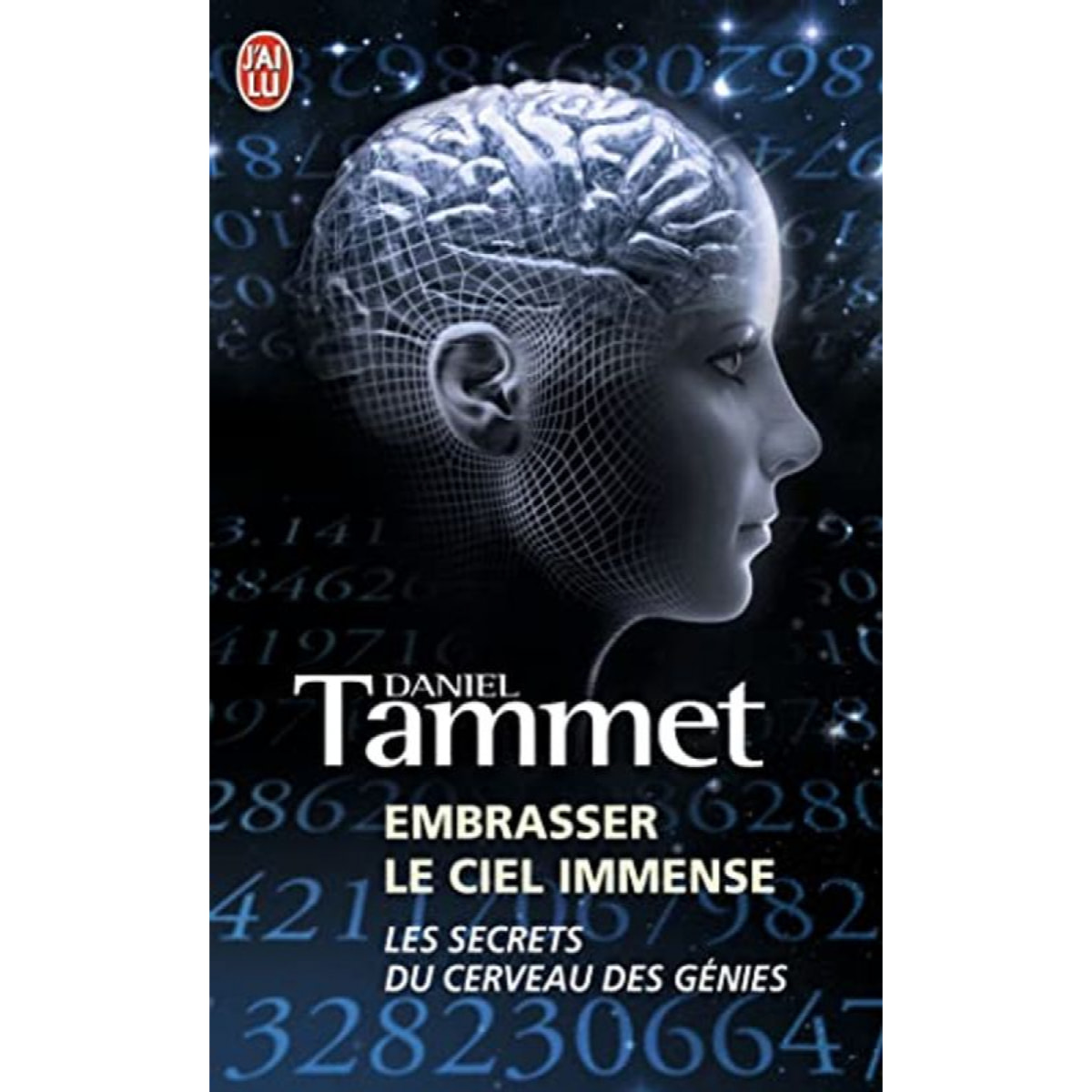 Tammet,Daniel | Embrasser le ciel immense: Les secrets du cerveau des génies | Livre d'occasion