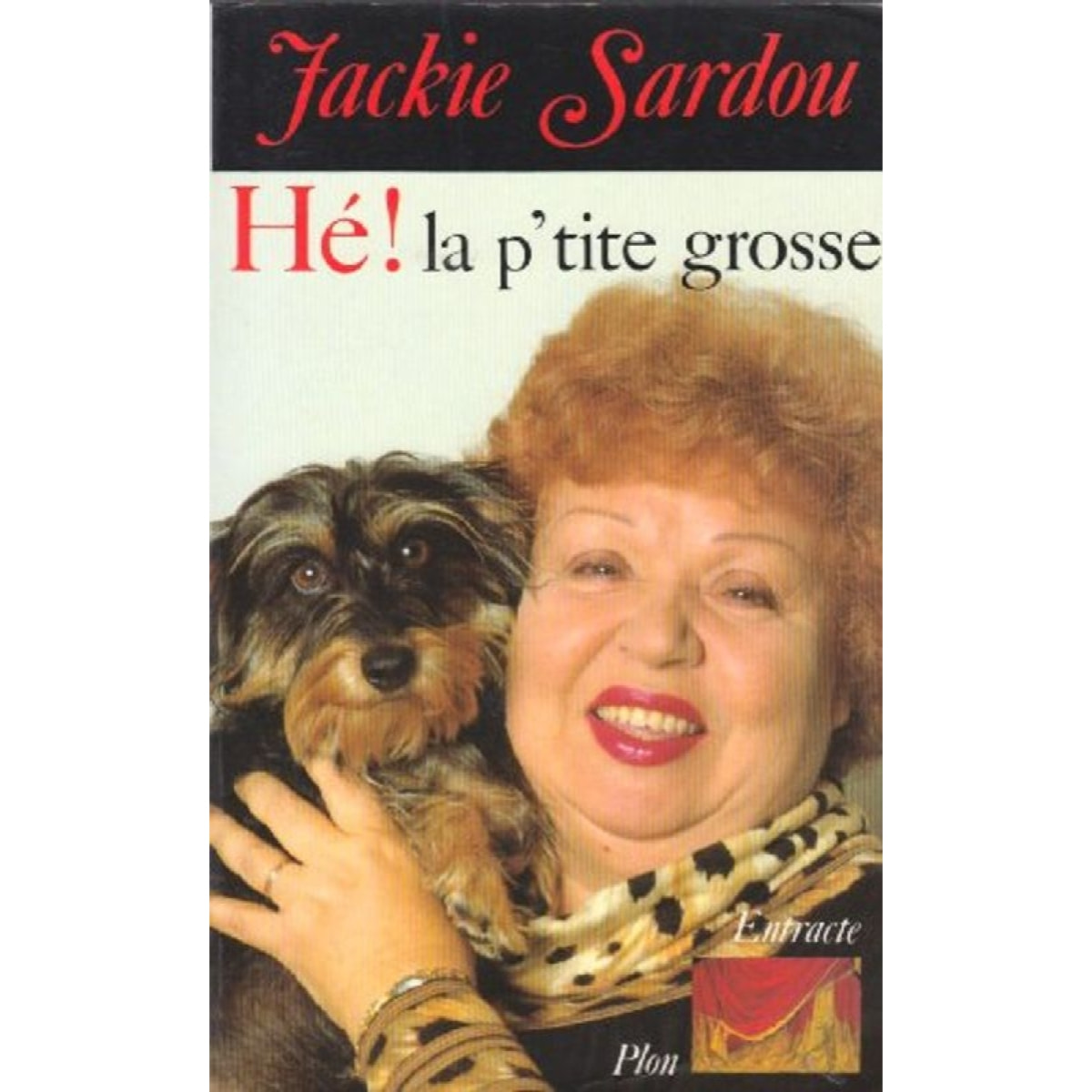 Sardou, Jacqueline | Hé, la p'tite grosse ! | Livre d'occasion