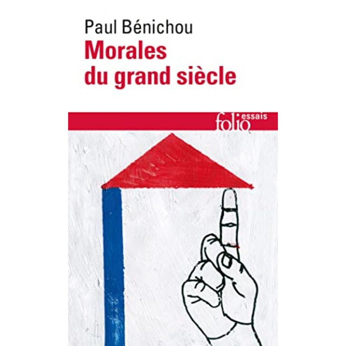 Bénichou, Paul | Morales du grand siècle | Livre d'occasion