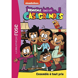 Nickelodeon | Bienvenue chez les Casagrandes 02 - Ensemble à tout prix | Livre d'occasion