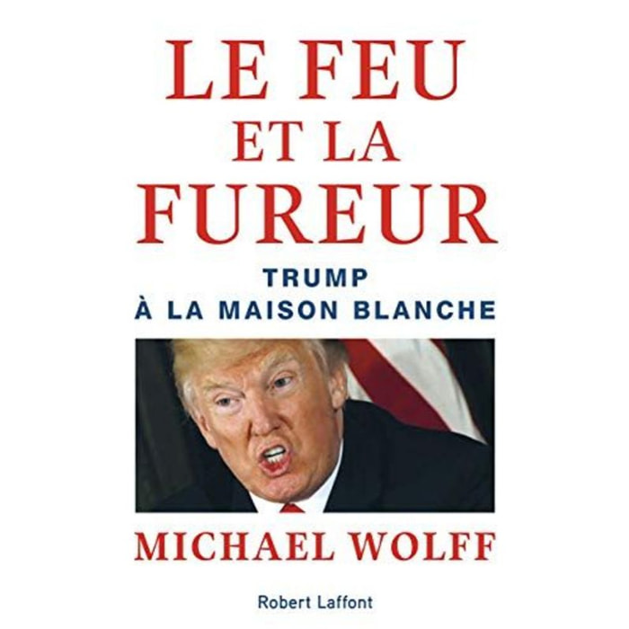 Wolff, Michael | Le Feu et la Fureur: Trump à la Maison Blanche | Livre d'occasion