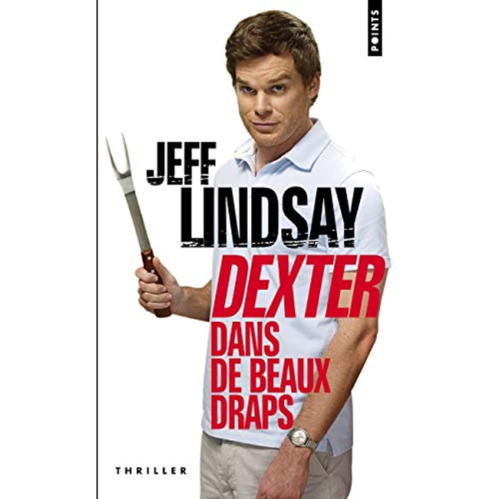 Lindsay, Jeff | Dexter dans de beaux draps | Livre d'occasion