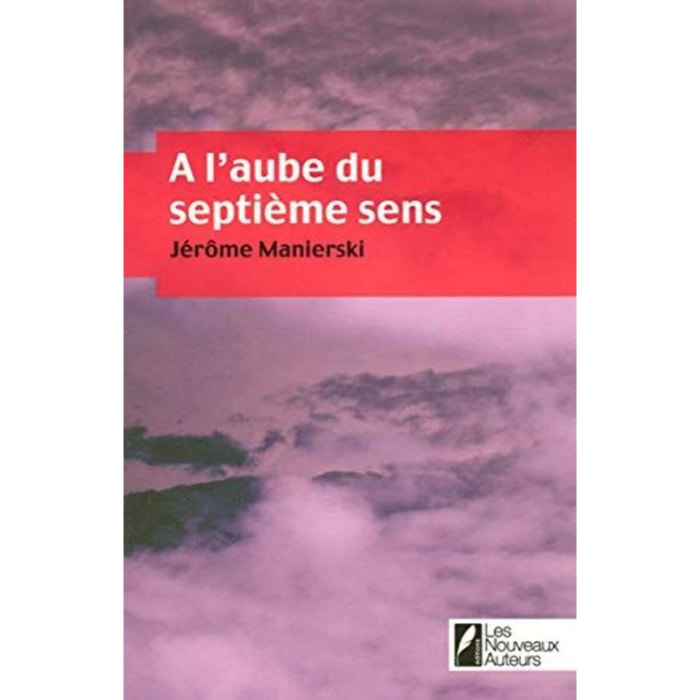 Manierski, Jérôme | A l'aube du septième sens | Livre d'occasion