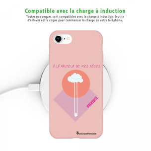 Coque iPhone 6/6S Silicone Liquide Douce A La Hauteur De Mes Rêves La Coque Francaise.