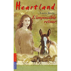 Brooke, Lauren | Heartland, tome 5 : L'Impossible retour | Livre d'occasion