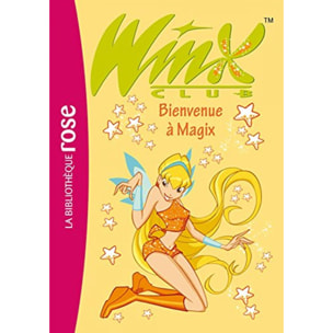 Marvaud, Sophie | Winx Club 02 - Bienvenue à Magix | Livre d'occasion