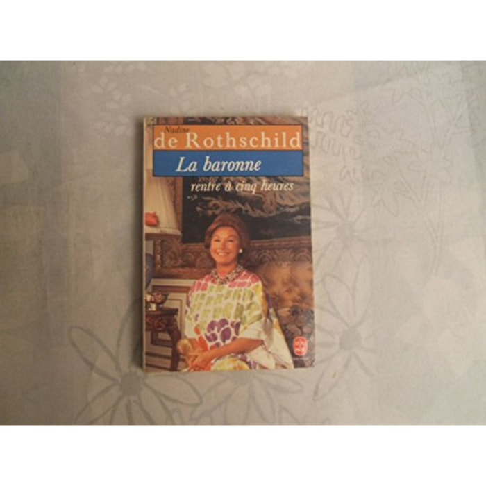 Nadine de Rothschild | La baronne rentre à cinq heures | Livre d'occasion