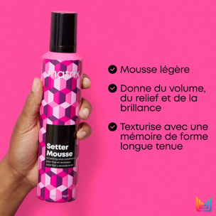 Setter Mousse - Mousse Volume et Fixante