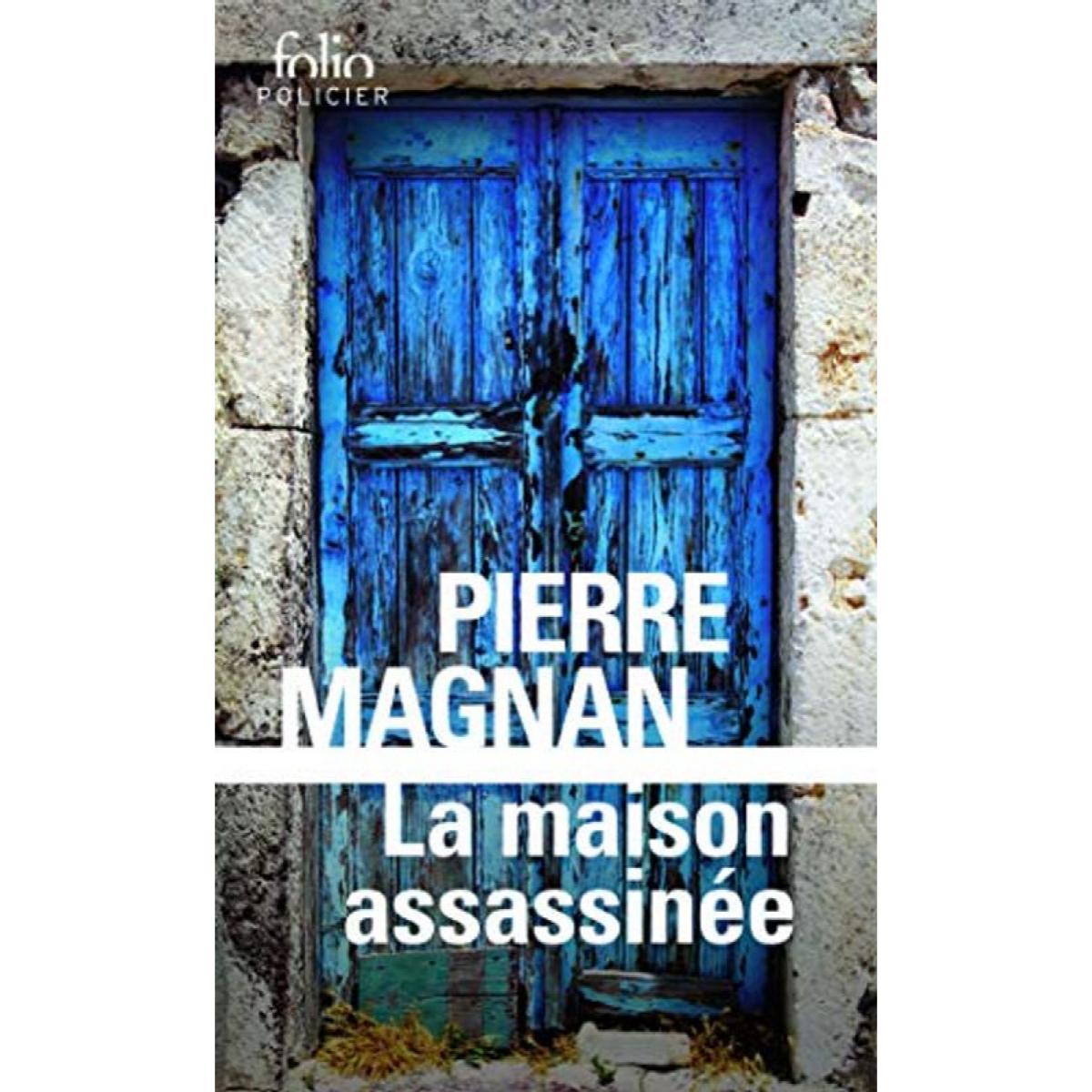 Magnan,Pierre | La maison assassinée | Livre d'occasion