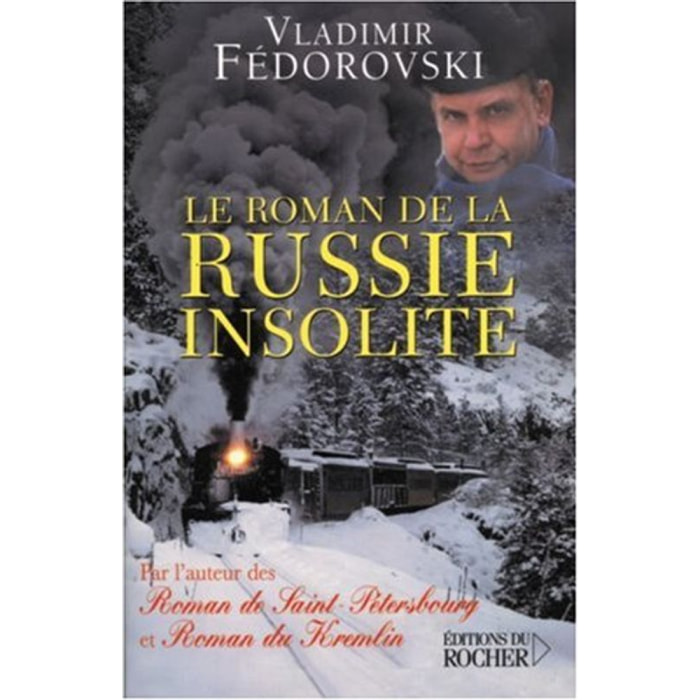 Fédorovski, Vladimir | Le roman de la Russie insolite: Du Transsibérien à la Volga | Livre d'occasion