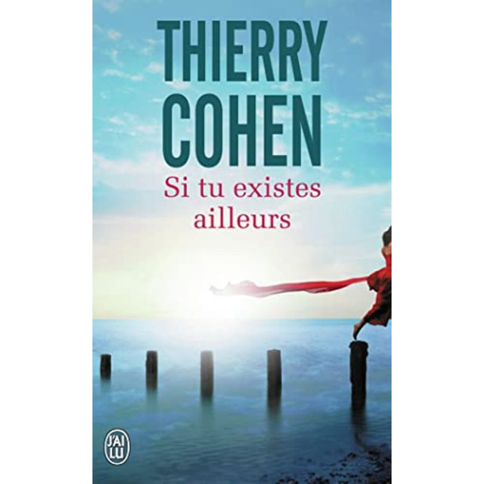 Cohen,Thierry | Si tu existes ailleurs | Livre d'occasion