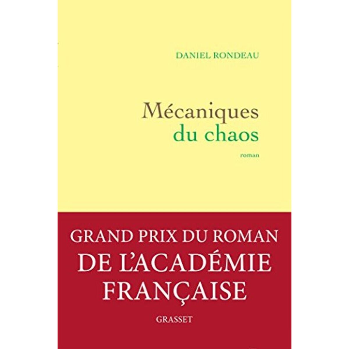 Rondeau, Daniel | Mécaniques du chaos - Grand prix du Roman de l'Académie française 2017 | Livre d'occasion