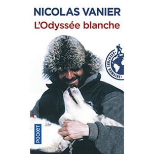 Vanier, Nicolas | L'Odyssée blanche | Livre d'occasion