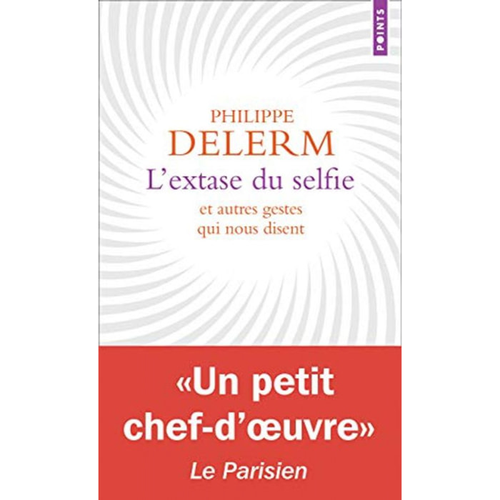 Delerm, Philippe | L'Extase du selfie: Et autres gestes qui nous disent | Livre d'occasion