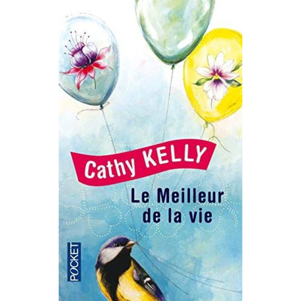 Kelly, Cathy | Le meilleur de la vie | Livre d'occasion