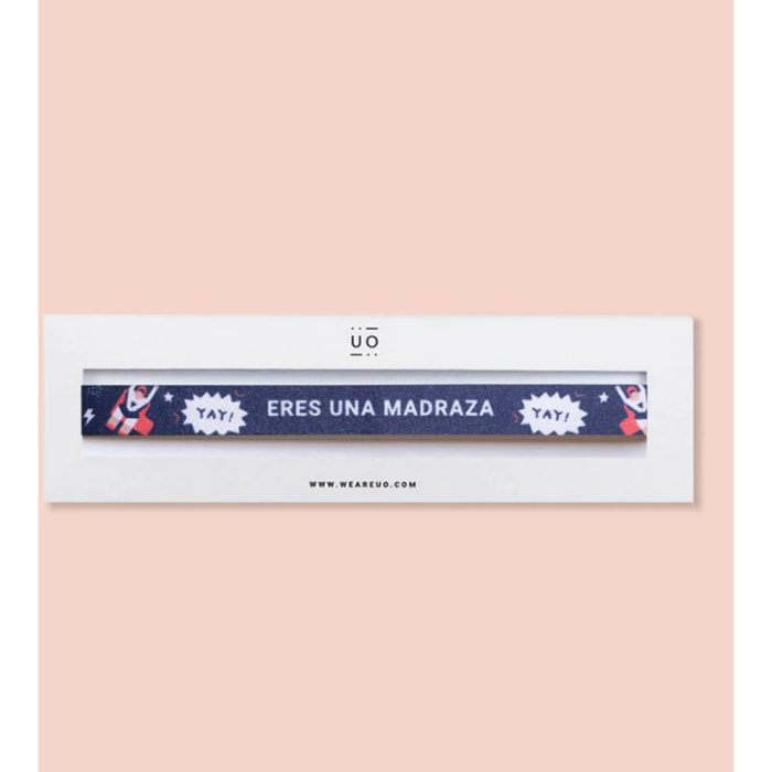 Pulsera Tela "Eres una madraza"