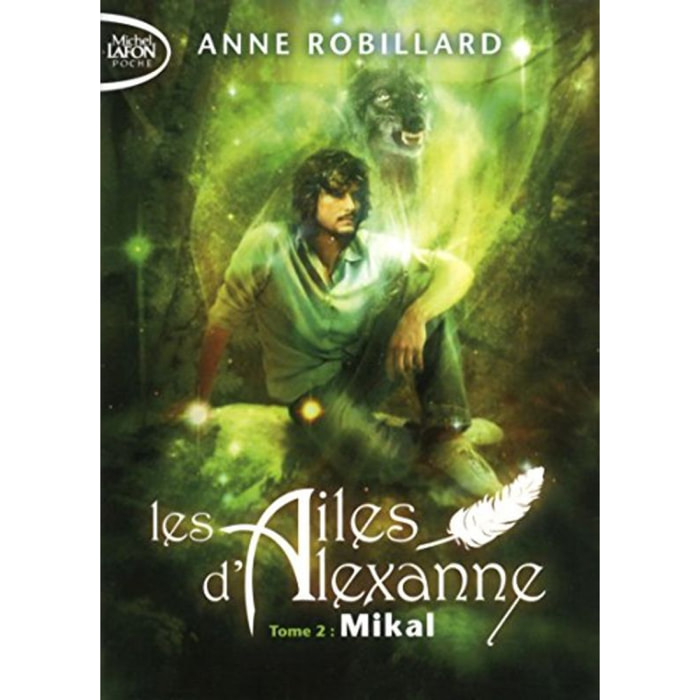 Robillard, Anne | Les Ailes d'Alexanne - Tome 2 Mikal (2) | Livre d'occasion