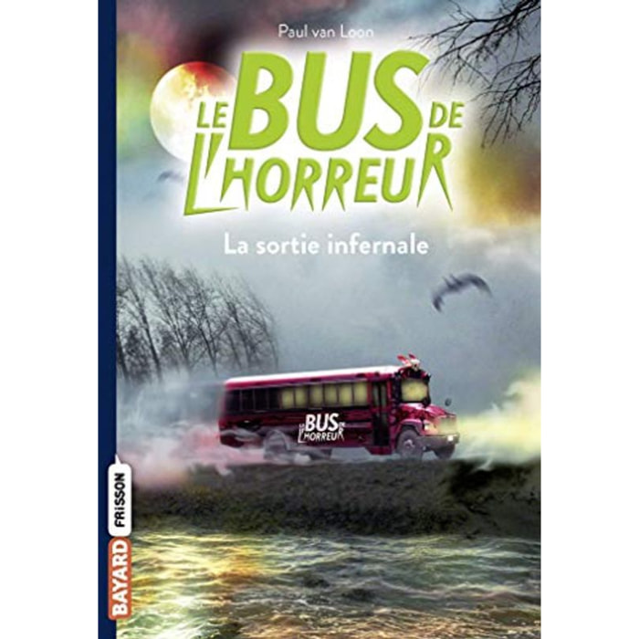 Van Loon, Paul | Le bus de l'horreur, Tome 01: La sortie infernale | Livre d'occasion