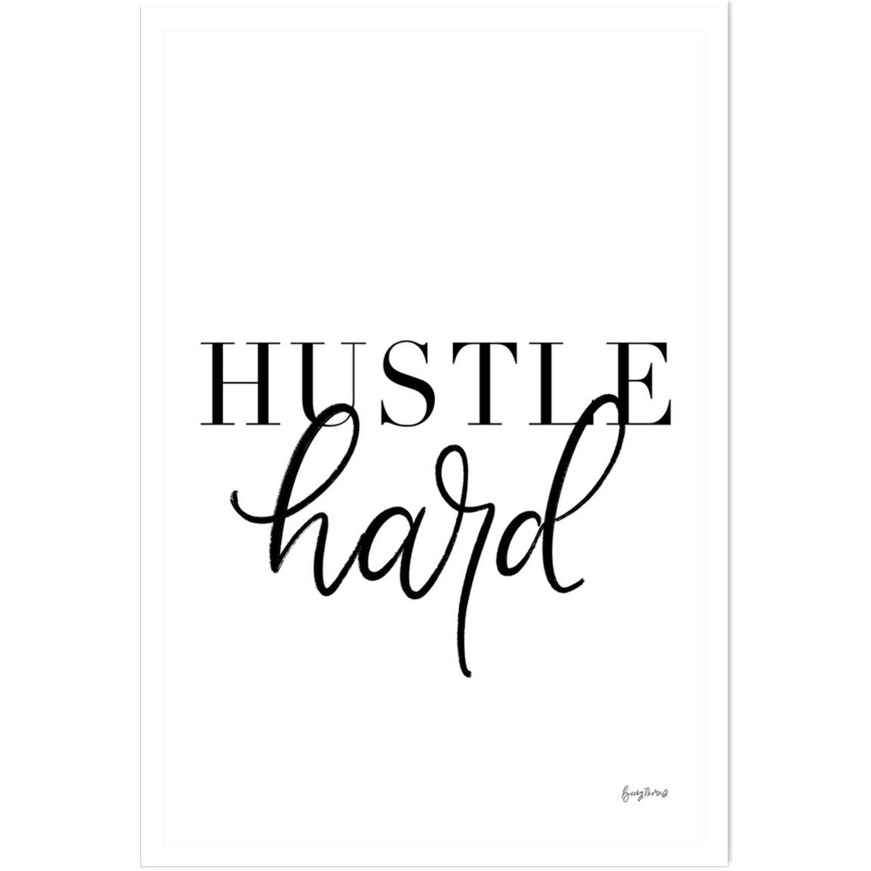 Affiche hustle hard Affiche seule