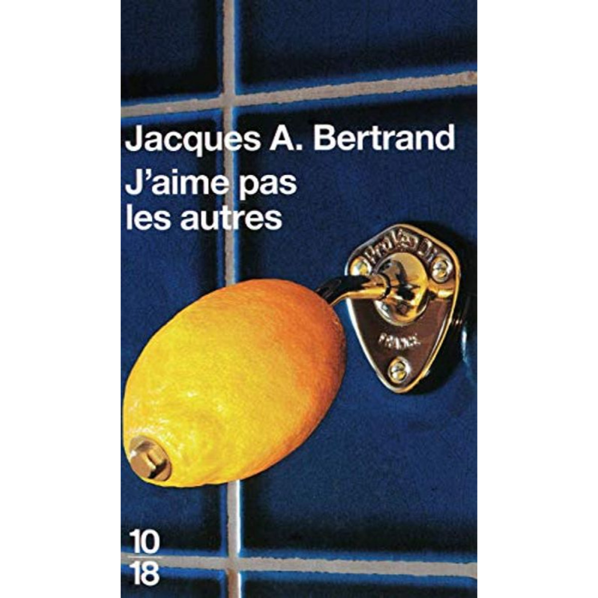 BERTRAND, Jacques André | J'aime pas les autres | Livre d'occasion