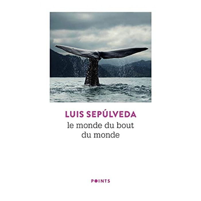 Sepúlveda, Luis | Le Monde du bout du monde | Livre d'occasion