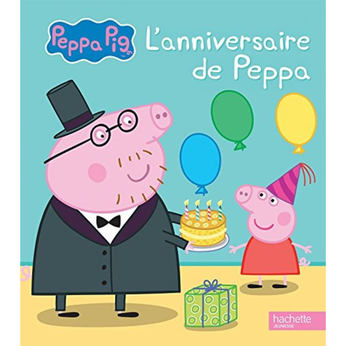 Astley, Neville | Peppa Pig - L'anniversaire de Peppa | Livre d'occasion