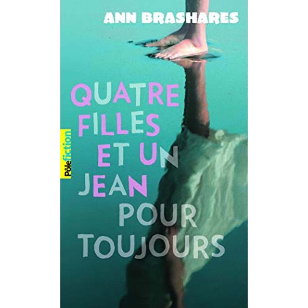 Brashares,Ann | QUATRE FILLES ET UN JEAN POUR TOUJOURS | Livre d'occasion