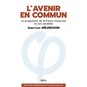 Jean-Luc Mélenchon | L'avenir en commun - Le programme de la France insoumise et son candidat | Livre d'occasion