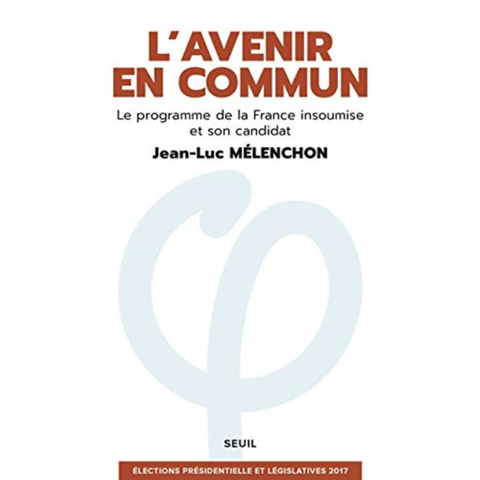 Jean-Luc Mélenchon | L'avenir en commun - Le programme de la France insoumise et son candidat | Livre d'occasion