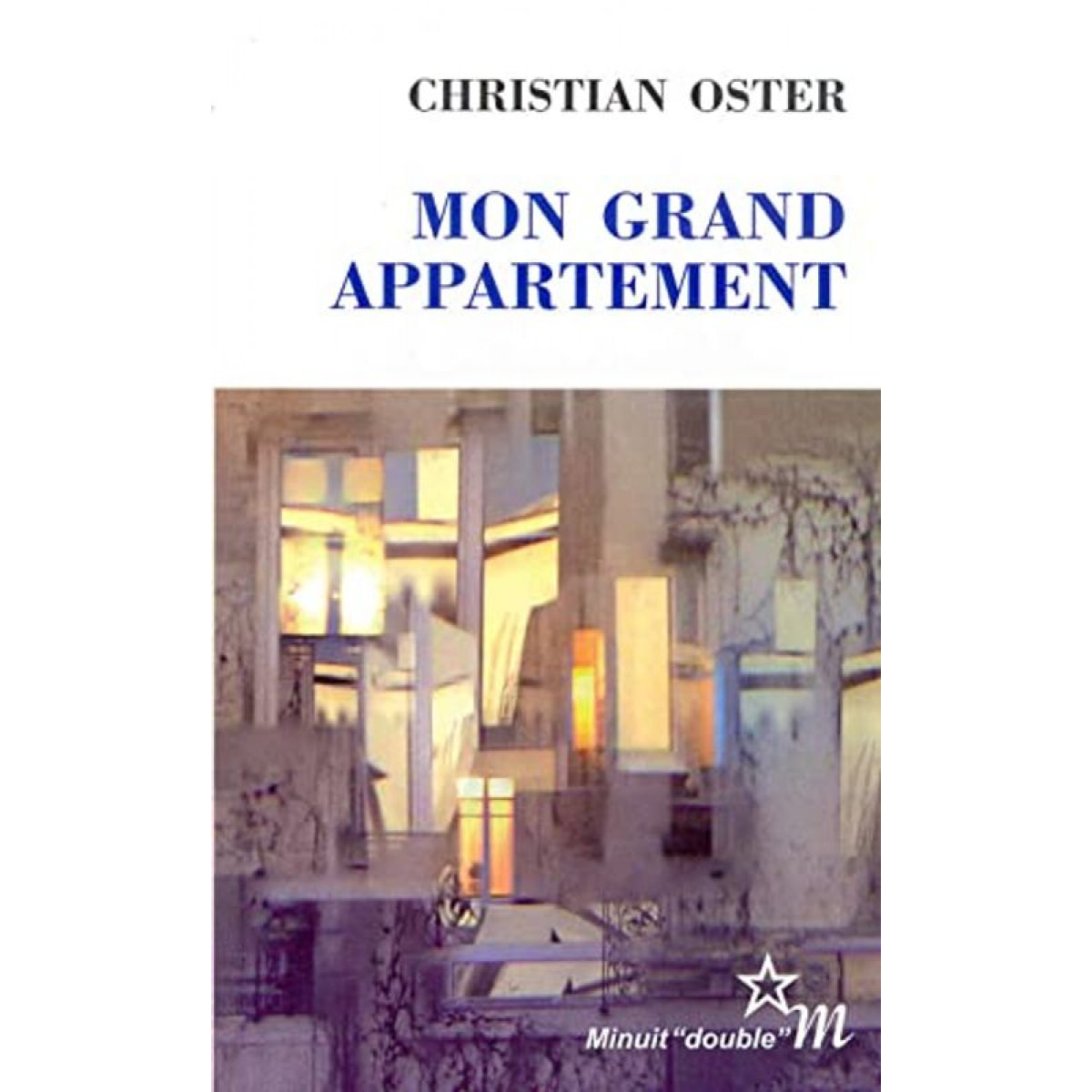 Oster, Christian | Mon Grand Appartement - Prix Médicis 1999 | Livre d'occasion