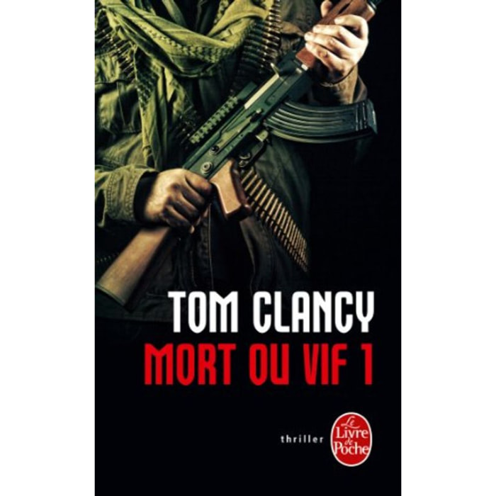 Clancy, Tom | Mort ou vif (Tome 1) | Livre d'occasion