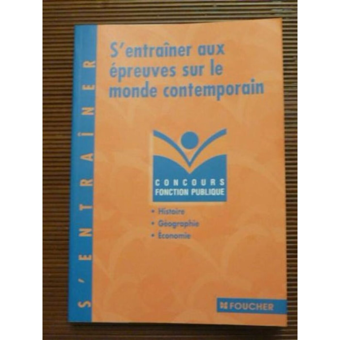Vial, G. | S'entraîner aux épreuves sur le monde contemporain : Histoire - Géographie - Économie | Livre d'occasion