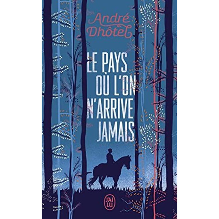 Dhôtel,André | Le pays où l'on n'arrive jamais | Livre d'occasion