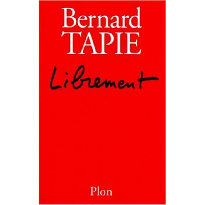 Tapie, Bernard | Librement | Livre d'occasion