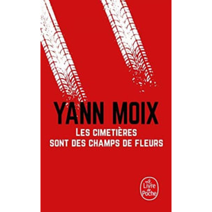 Moix, Yann | Les cimetières sont des champs de fleurs | Livre d'occasion