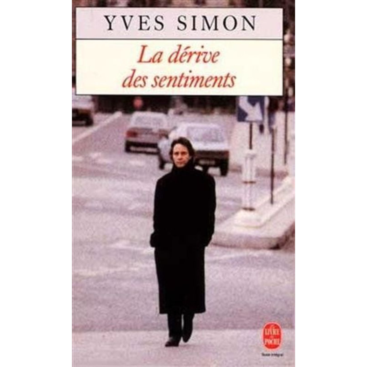 Yves Simon | La Dérive des sentiments - Prix Médicis 1989 | Livre d'occasion