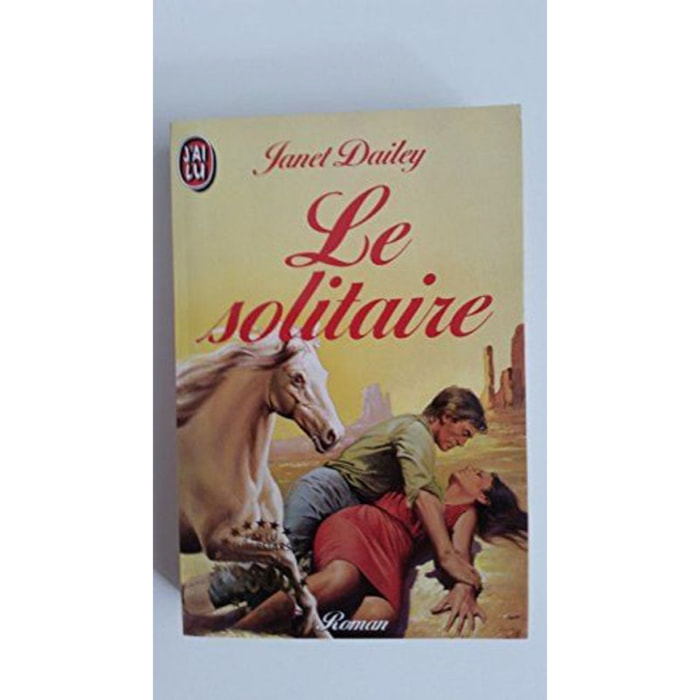 Dailey, Janet | Le Solitaire | Livre d'occasion