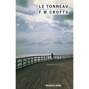Crofts, F. W. | Le Tonneau | Livre d'occasion